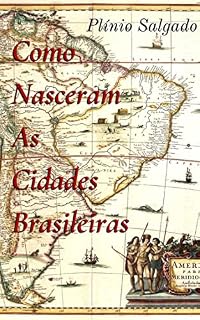 Livro Como Nasceram as Cidades Brasileiras