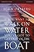 If You Want to Walk on Water, You've Got to Get Out of the Boat Bible Study Participant's Guide: A 6-Session Journey on Learning to Trust God