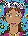 Girly Faces: A drawing/coloring activity book for all ages by Cat Whipple