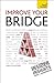 Improve Your Bridge: A Teach Yourself Guide (Teach Yourself: Games/Hobbies/Sports) by 
