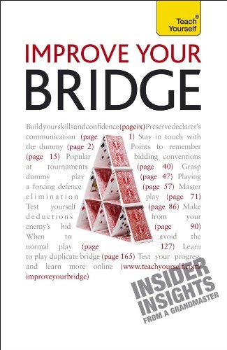 Improve Your Bridge: A Teach Yourself Guide (Teach Yourself: Games/Hobbies/Sports) by David Bird