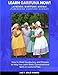 Learn Garifuna Now!: Easy to Read Vocabulary, and Phrases to Help You Learn Basic Conversational Ski by Mrs. Luz F. Soliz-Ramos