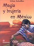 Magia y brujería en México by 
