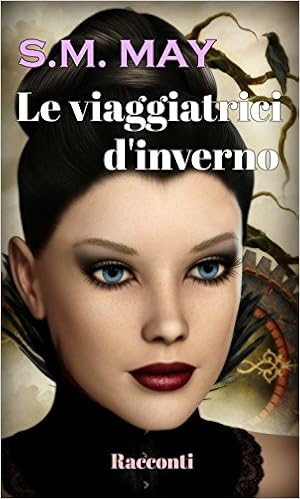 S.M. May - Le viaggiatrici d'inverno (2016)