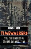 Timewalkers: The Prehistory of Global Colonization