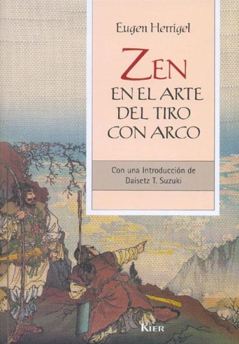 Zen En El Arte Del Tiro Con Arco / Zen in the Art of Archery (Sadhana) (Spanish Edition)
