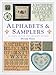 Alphabets & Samplers: 40 Cross Stitch and Charted Designs by 