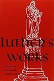 Luther's Works Lectures on Isaiah/Chapters 40-66 (Luther's Works (Concordia)) by Martin Luther