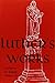 Luther's Works Lectures on Isaiah/Chapters 40-66 (Luther's Works (Concordia)) by Martin Luther