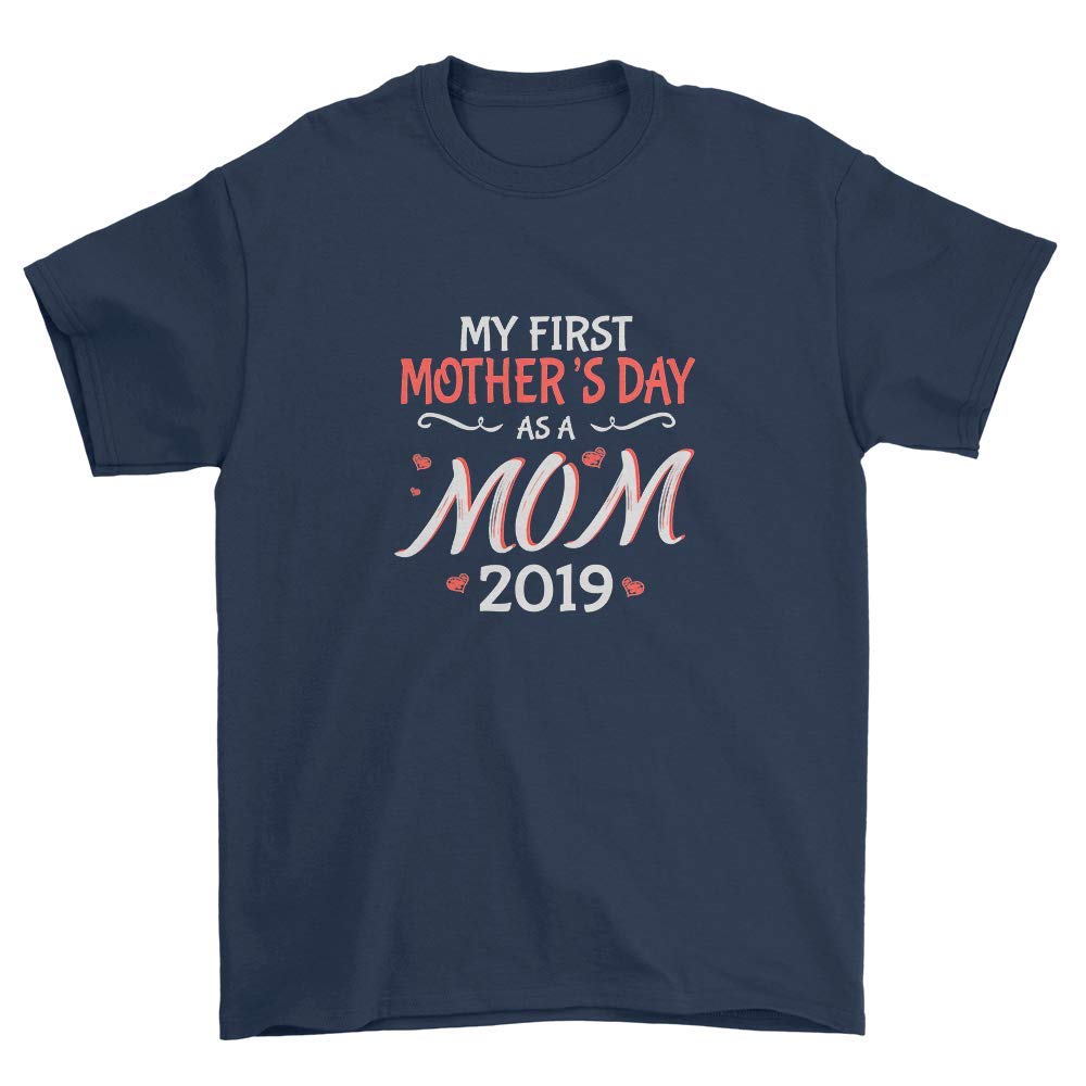 My First Mother's Day As A Mom 2019 Gift For New Mommy T Shirt