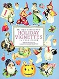 381 Old-Fashioned Holiday Vignettes in Full Color (Dover Pictorial Archive Series) by 