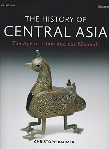 Download The History of Central Asia, Volume 3: The Age of Islam and the Mongols Download The History of Central Asia, Volume 3: The Age of Islam and the Mongols