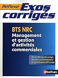 Image de MEMO REFLEXE; exos corrigés ; BTS NRC management et gestion d'activités commerciales (édition 201