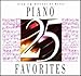 25 Piano Favorites / Various