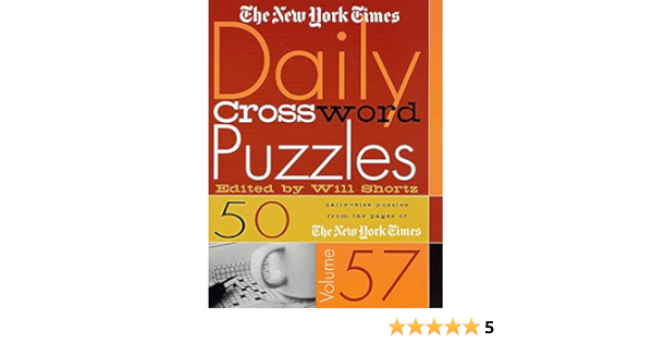 The New York Times Daily Crossword Puzzles, Volume 57: The ...