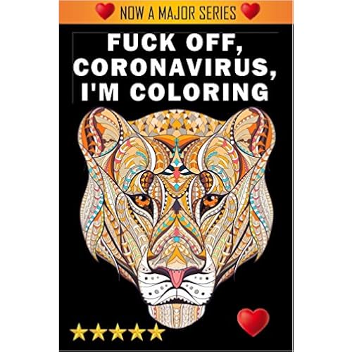 Fuck Off, Coronavirus, I'm Coloring
