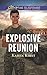 Explosive Reunion (Love Inspired Suspense) by 