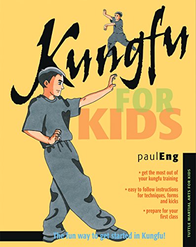Kungfu for Kids (Martial Arts For Kids) by Paul Eng