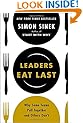 Leaders Eat Last: Why Some Teams Pull Together and Others Dont