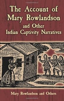 Amazon Com The Account Of Mary Rowlandson And Other