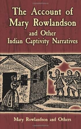 Amazon Com The Account Of Mary Rowlandson And Other