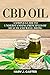 CBD Oil: A Simple Guide To Understanding Principles Of Health And Well-Being by 