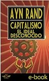 Capitalismo: El Ideal Desconocido (Spanish Edition)