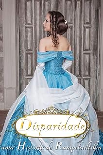 Livro Disparidade - Uma História de Rumpelstiltskin (Contos de Fada Recontados)