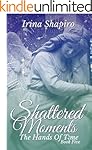 Shattered Moments (The Hands of Time: Book 5)