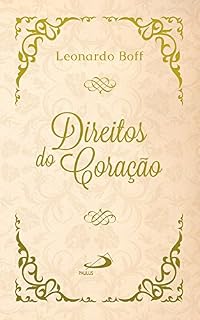 Livro Direitos do coração: como reverdecer o deserto