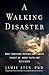 A Walking Disaster: What Surviving Katrina and Cancer Taught Me about Faith and Resilience (Spiritua by Jamie Aten