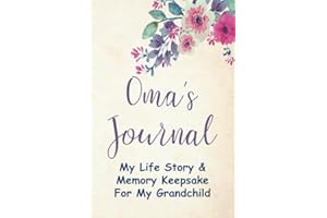 Oma's Journal: My Life Story & Memory Keepsake for My Grandchild - With Guided Prompts for Grandma