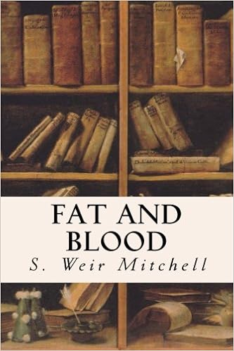 Fat And Blood S Weir Mitchell 9781514769638 Amazoncom - 