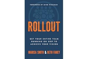 Rollout: Get Your Entire Team Running on EOS to Achieve Your Vision