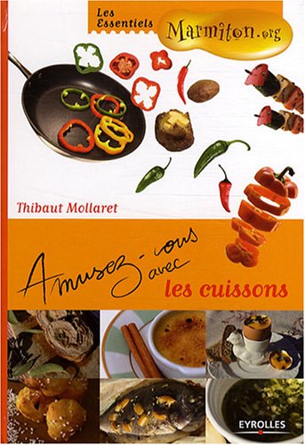 Amusez-vous avec les cuissons