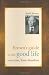 Brown's Guide to the Good Life Without Tears, Fears or Boredom by