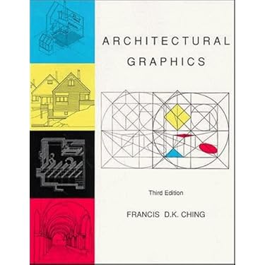 Architectural Graphics: Ching, Francis D. K.: 9780471287537