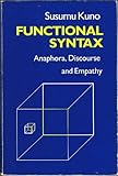 Functional Syntax : Anaphora, Discourse, and Empathy, Kuno, Susumu, 0226462013