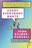 Candy Everybody Wants (P.S.) by Josh Kilmer-Purcell