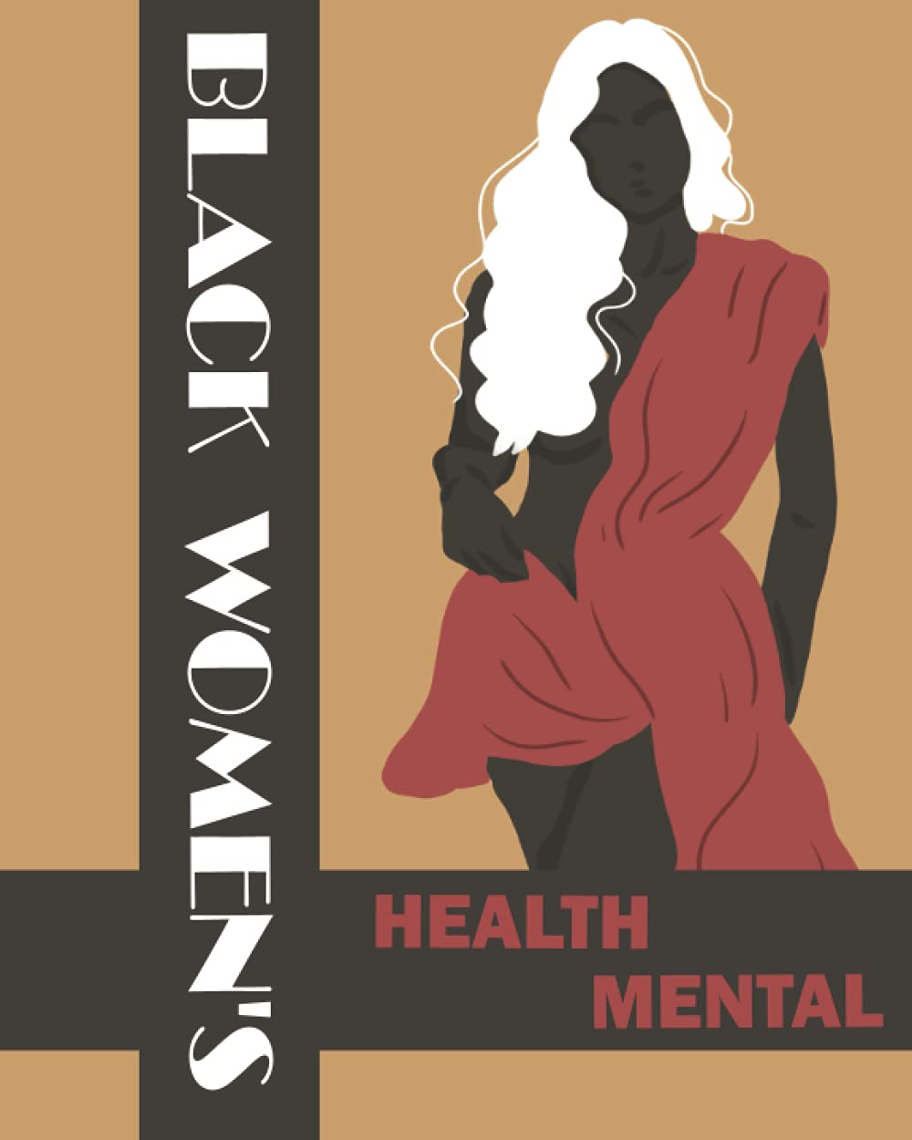 Black Women’s Mental Health: 90 Days of Self Care for Black Women |Soul Stirring Self Exploration, & Deep Personal Reflection (Daily Practices and Inspiration for Caring for Yourself)