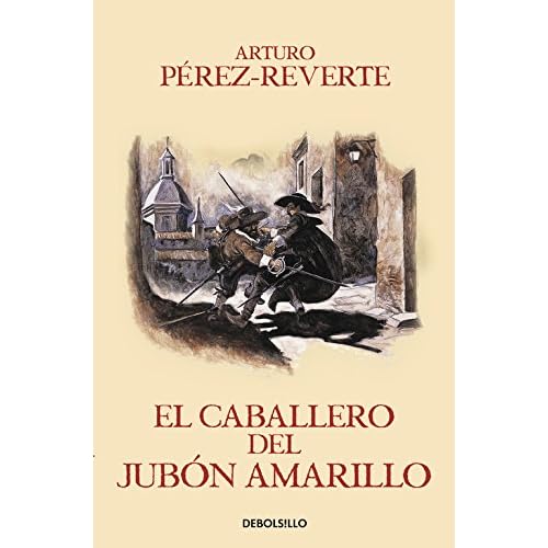 El caballero del jubón amarillo (Las aventuras del capitán Alatriste V) (BEST SELLER)
