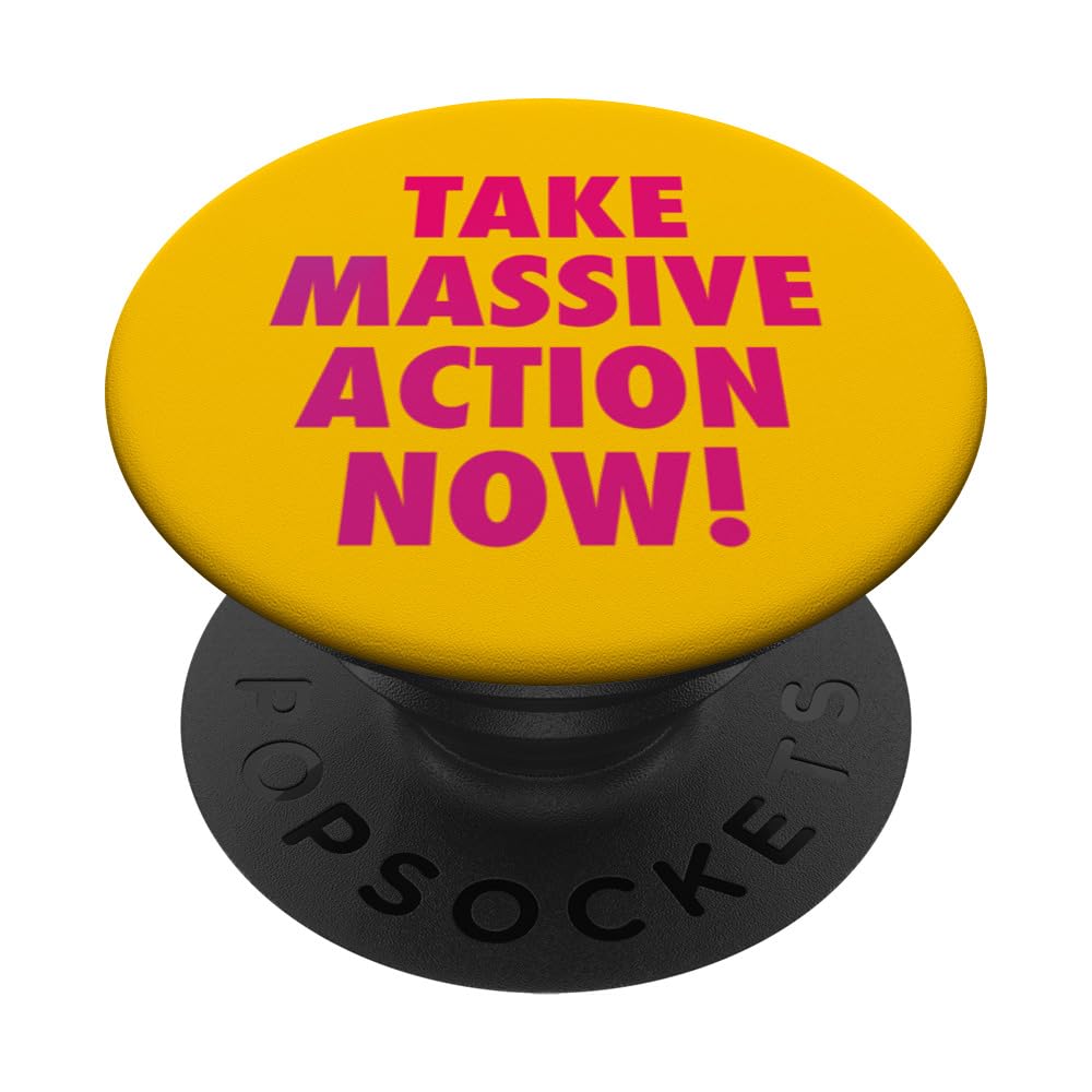TAKE MASSIVE ACTION NOW! - Motivational Quote Inspiration PopSockets Swappable PopGrip