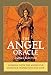 The Angel Oracle: Working with the Angels for Guidance, Inspiration and Love by Ambika Wauters