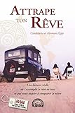 Attrape ton rêve: Une histoire réelle où s'accomplit le rêve de tous et qui nous inspire à conquérir le nôtre (French Edition) by Candelaria Zapp, Herman Zapp