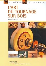 L' art du tournage sur bois