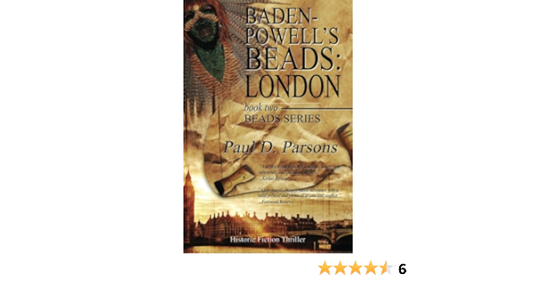 Baden Powell S Beads London Book Two Beads Series Parsons Paul D 9781482546941 Amazon Com Books