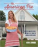 Ms. American Pie: Buttery Good Pie Recipes and Bold Tales from the American Gothic House Ms. American Pie: Buttery Good Pie Recipes and Bold Tales from the American Gothic House