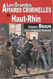 Les  grandes affaires criminelles du Haut-Rhin