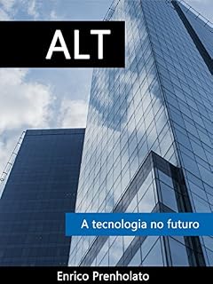 Livro ALT: Embarque nessa misteriosa e empolgante estória sobre a tecnologia do futuro