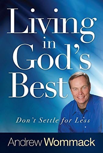 Living in God's Best: Don't Settle for Less Hardcover โ February 21, 2017